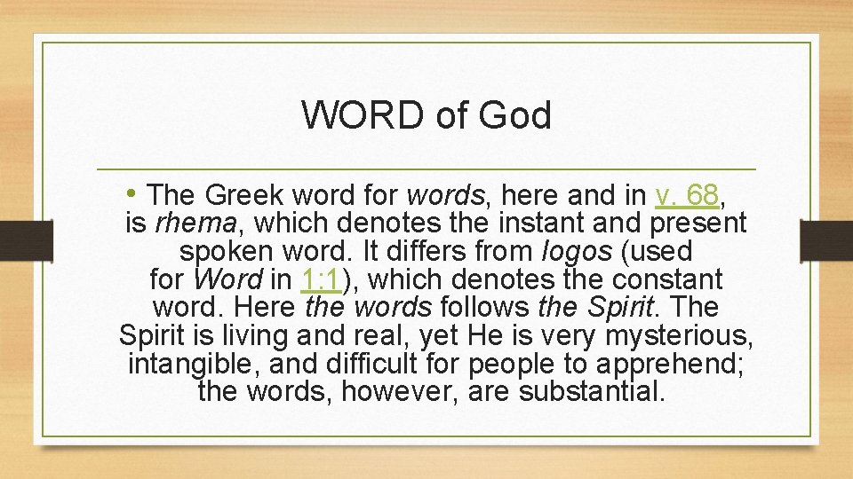 WORD of God • The Greek word for words, here and in v. 68,