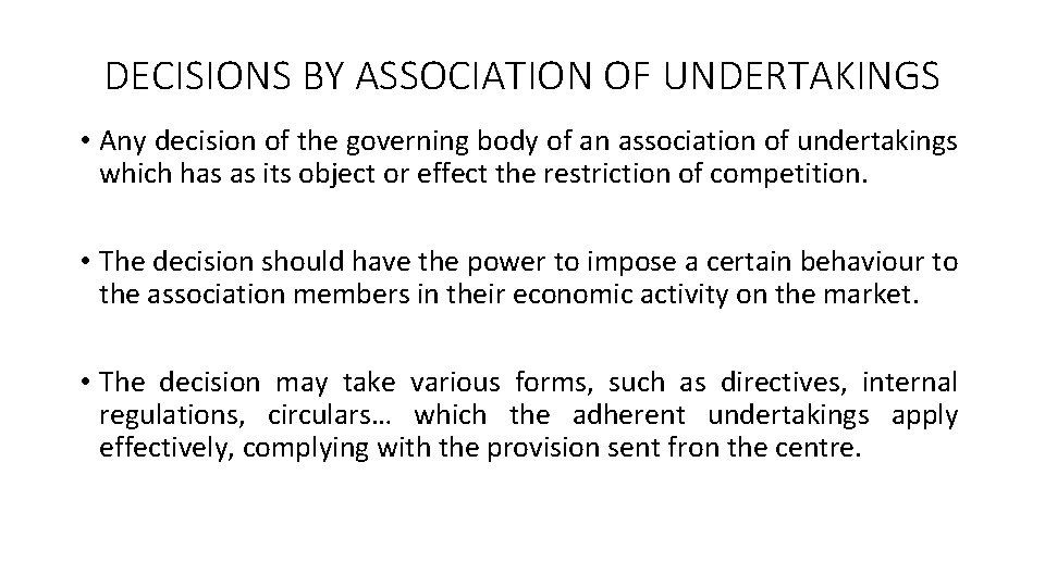 DECISIONS BY ASSOCIATION OF UNDERTAKINGS • Any decision of the governing body of an