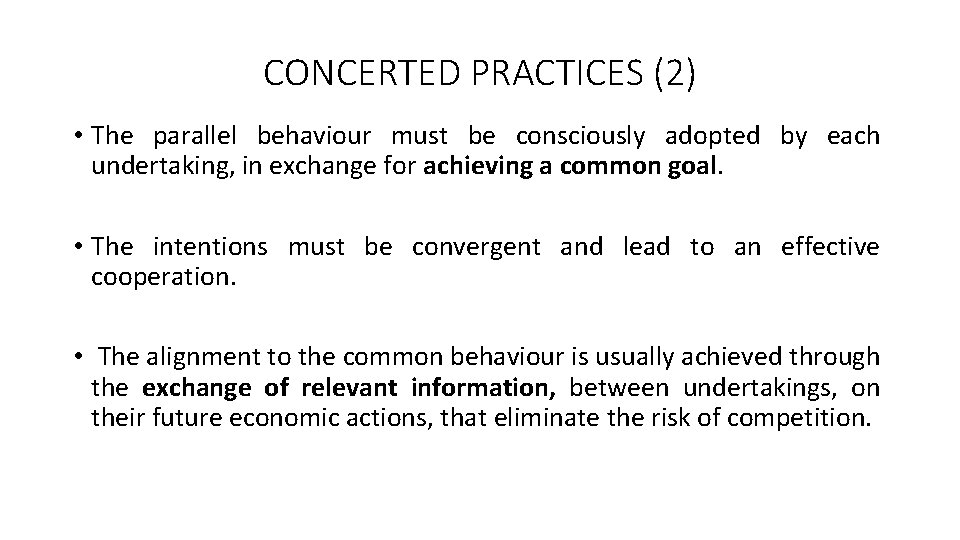 CONCERTED PRACTICES (2) • The parallel behaviour must be consciously adopted by each undertaking,