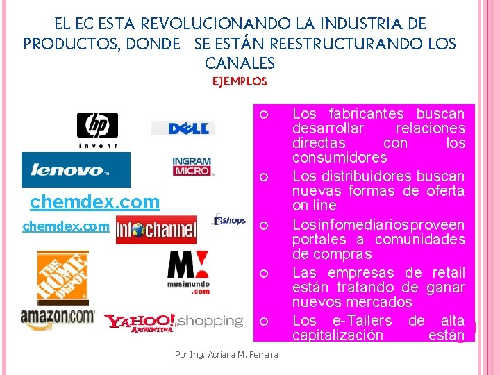 EL EC ESTA REVOLUCIONANDO LA INDUSTRIA DE PRODUCTOS, DONDE SE ESTÁN REESTRUCTURANDO LOS CANALES