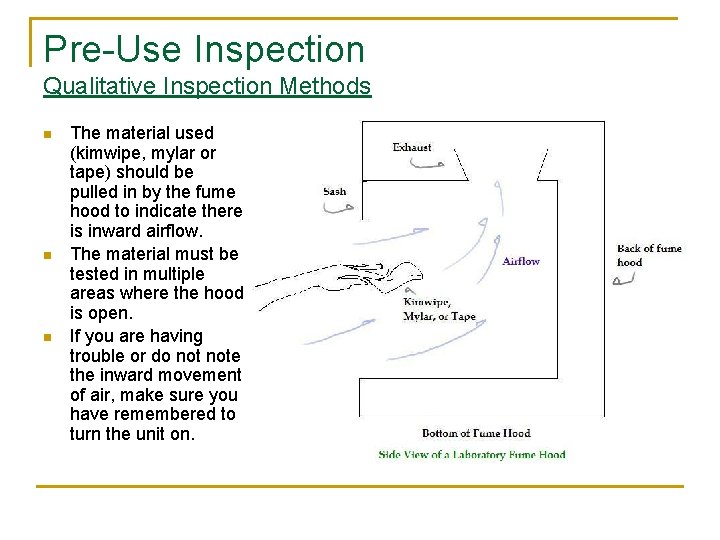 Pre-Use Inspection Qualitative Inspection Methods n n n The material used (kimwipe, mylar or