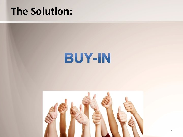 The Solution: 7 