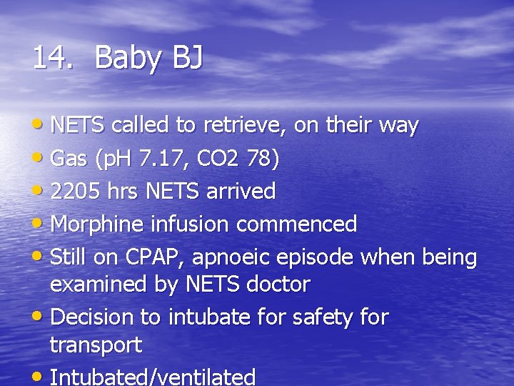 14. Baby BJ • NETS called to retrieve, on their way • Gas (p.