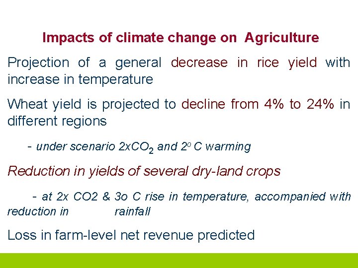 Impacts of climate change on Agriculture Projection of a general decrease in rice yield