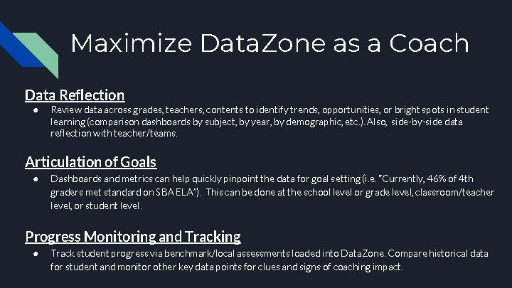 Maximize Data. Zone as a Coach Data Reflection ● Review data across grades, teachers,