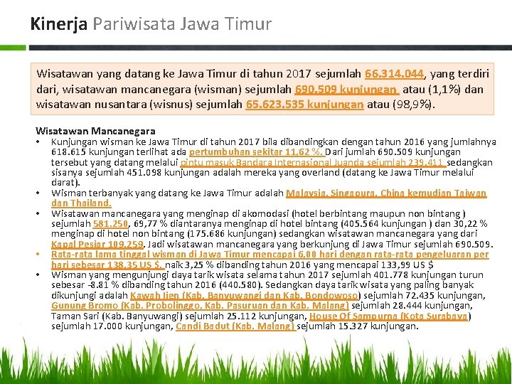 Kinerja Pariwisata Jawa Timur Wisatawan yang datang ke Jawa Timur di tahun 2017 sejumlah