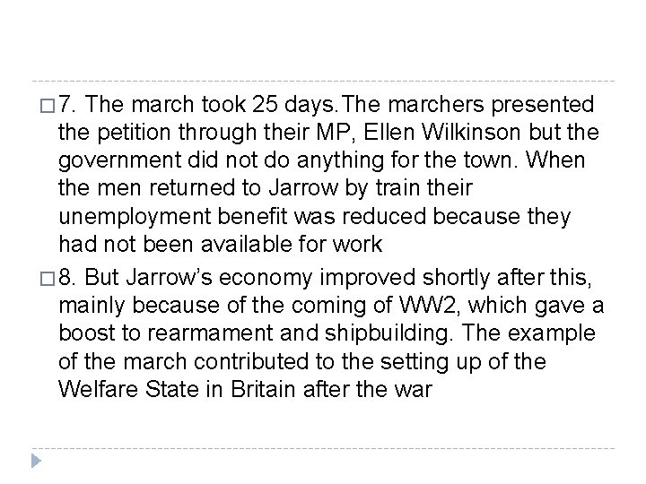 � 7. The march took 25 days. The marchers presented the petition through their