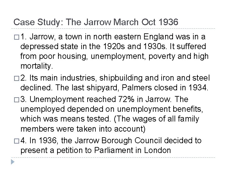 Case Study: The Jarrow March Oct 1936 � 1. Jarrow, a town in north