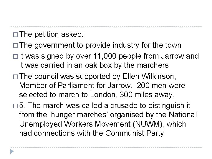 � The petition asked: � The government to provide industry for the town �