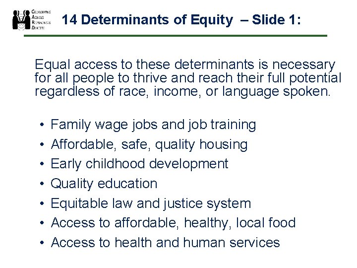 14 Determinants of Equity – Slide 1: Equal access to these determinants is necessary
