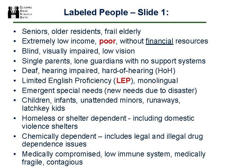 Labeled People – Slide 1: • • Seniors, older residents, frail elderly Extremely low