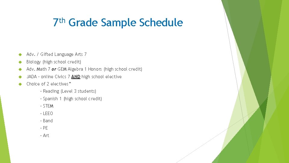 7 th Grade Sample Schedule Adv. / Gifted Language Arts 7 Biology (high school
