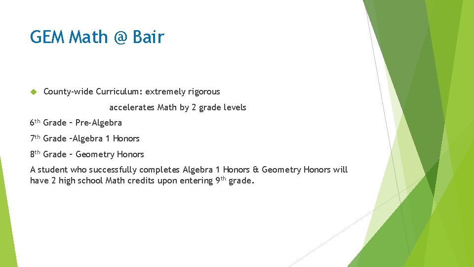 GEM Math @ Bair County-wide Curriculum: extremely rigorous accelerates Math by 2 grade levels