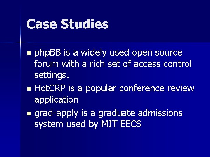 Case Studies php. BB is a widely used open source forum with a rich