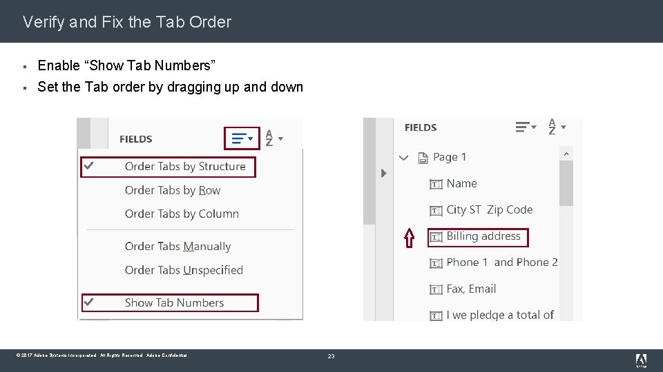 Verify and Fix the Tab Order § Enable “Show Tab Numbers” § Set the