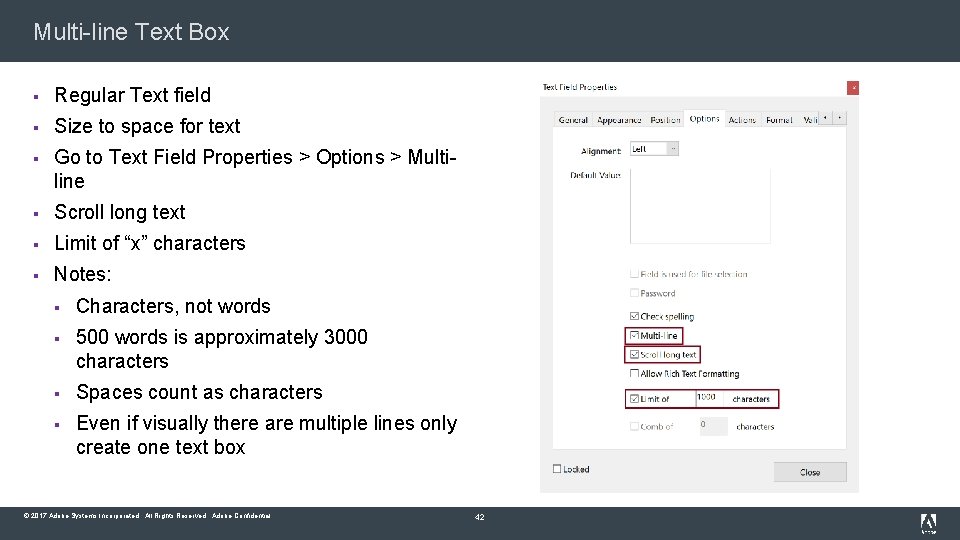 Multi-line Text Box § Regular Text field § Size to space for text §