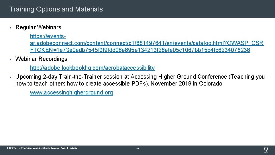 Training Options and Materials § Regular Webinars https: //eventsar. adobeconnect. com/content/connect/c 1/881497641/en/events/catalog. html? OWASP_CSR