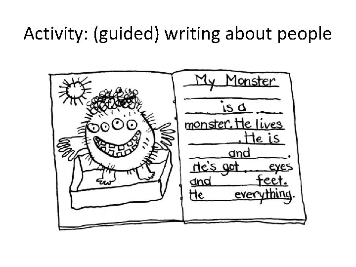 Activity: (guided) writing about people 