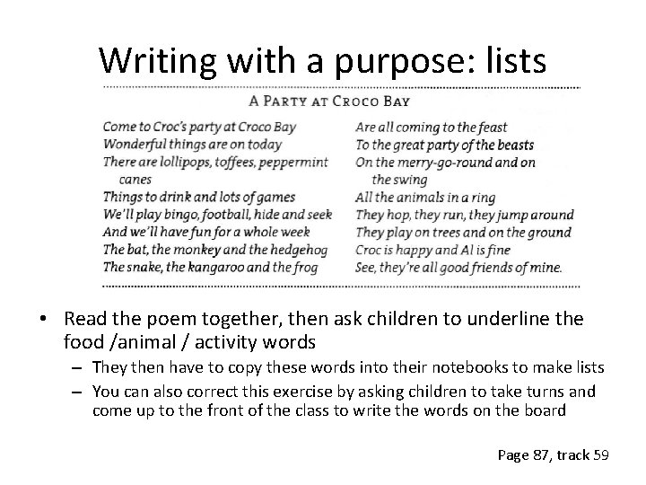 Writing with a purpose: lists • Read the poem together, then ask children to