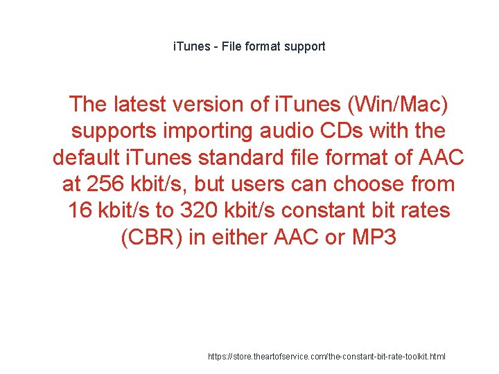 i. Tunes - File format support The latest version of i. Tunes (Win/Mac) supports