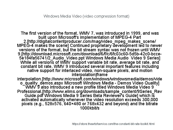 Windows Media Video (video compression format) 1 The first version of the format, WMV