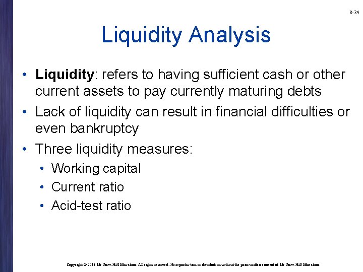 8 -34 Liquidity Analysis • Liquidity: refers to having sufficient cash or other current