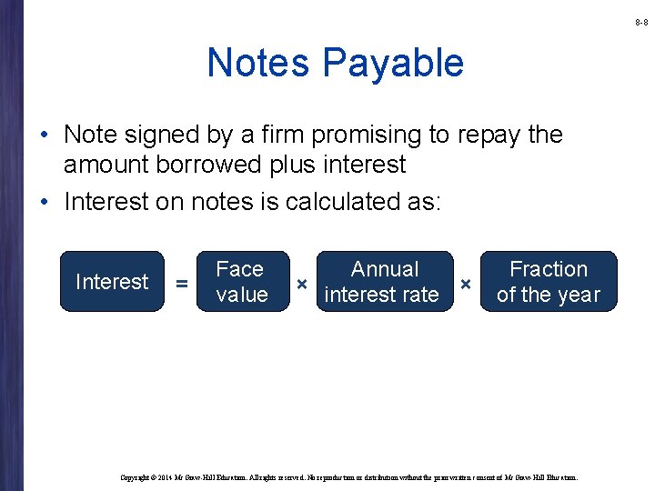 8 -8 Notes Payable • Note signed by a firm promising to repay the