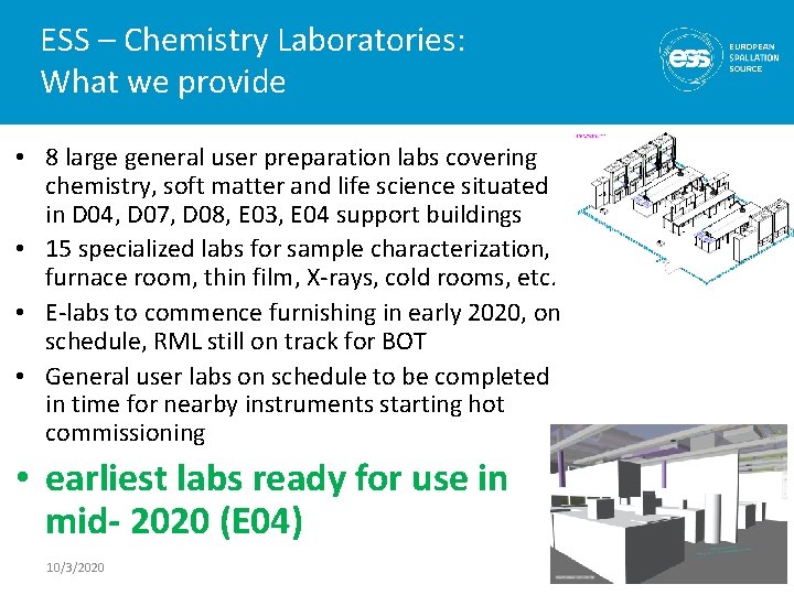 ESS – Chemistry Laboratories: What we provide • 8 large general user preparation labs