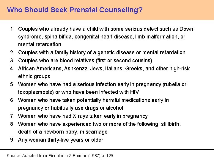 Who Should Seek Prenatal Counseling? 1. Couples who already have a child with some