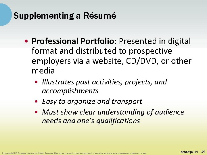 Supplementing a Résumé • Professional Portfolio: Presented in digital format and distributed to prospective