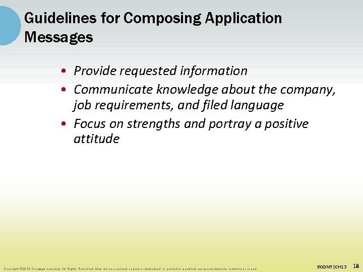 Guidelines for Composing Application Messages • Provide requested information • Communicate knowledge about the