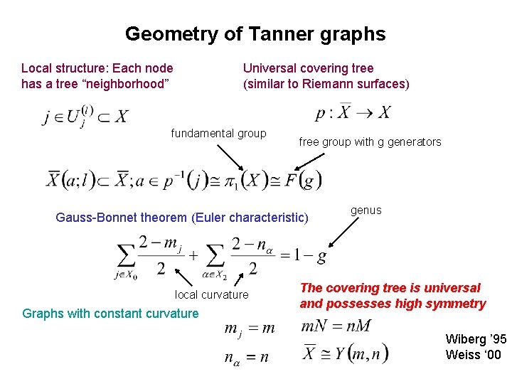 Geometry of Tanner graphs Local structure: Each node has a tree “neighborhood” Universal covering