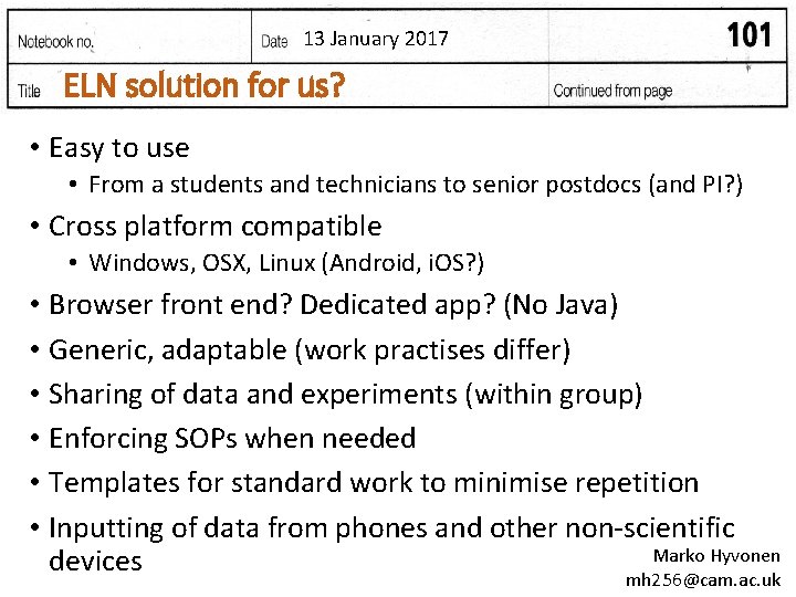 13 January 2017 ELN solution for us? • Easy to use • From a