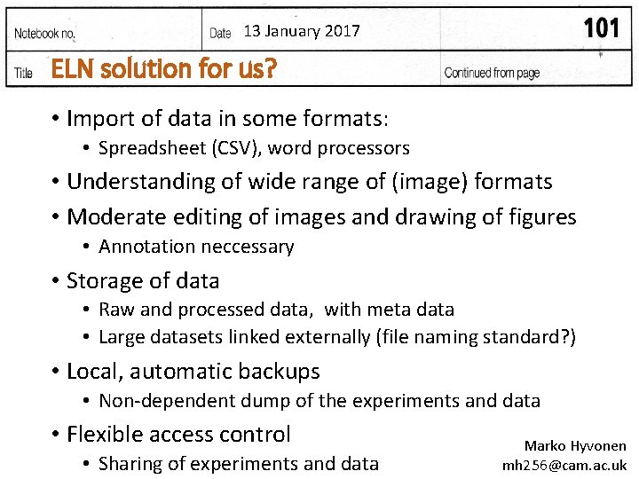 13 January 2017 ELN solution for us? • Import of data in some formats: