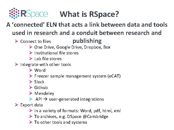 What is RSpace? A ‘connected’ ELN that acts a link between data and tools