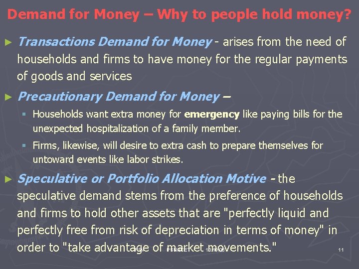 Demand for Money – Why to people hold money? ► Transactions Demand for Money