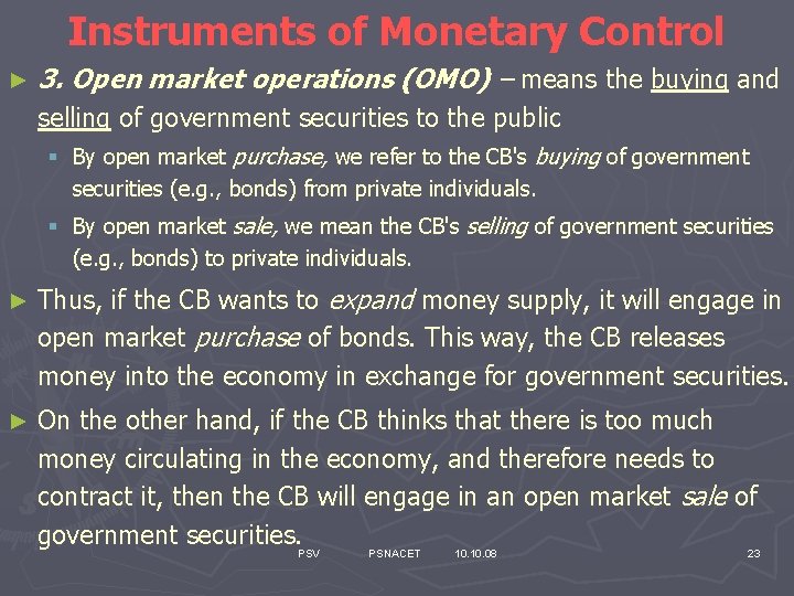 Instruments of Monetary Control ► 3. Open market operations (OMO) – means the buying