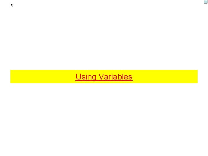 5 Using Variables 