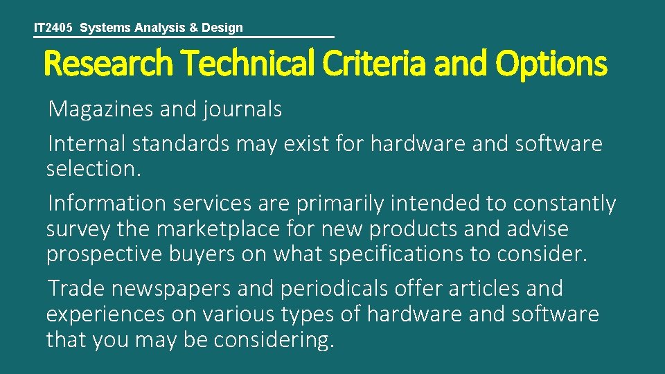 IT 2405 Systems Analysis & Design Research Technical Criteria and Options Magazines and journals