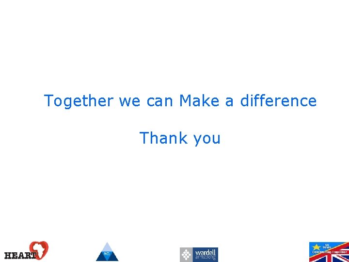 Together we can Make a difference Thank you 