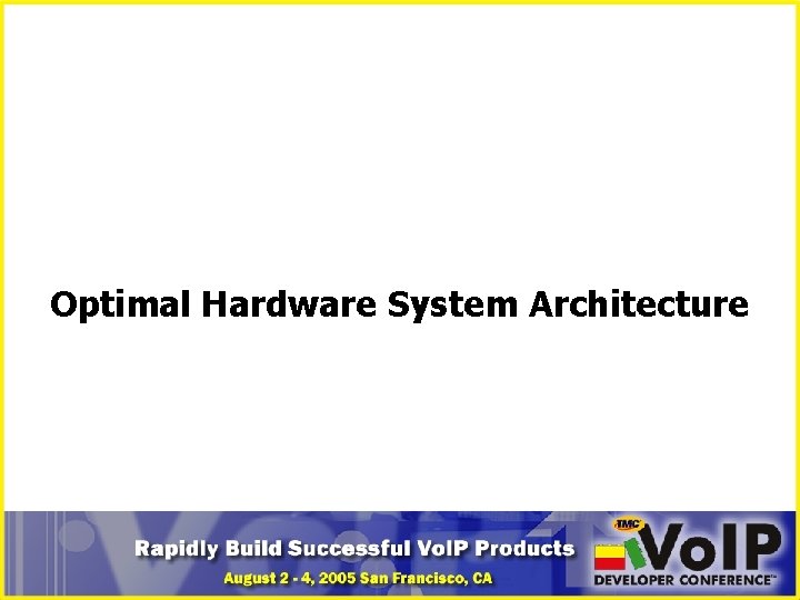 Optimal Hardware System Architecture 