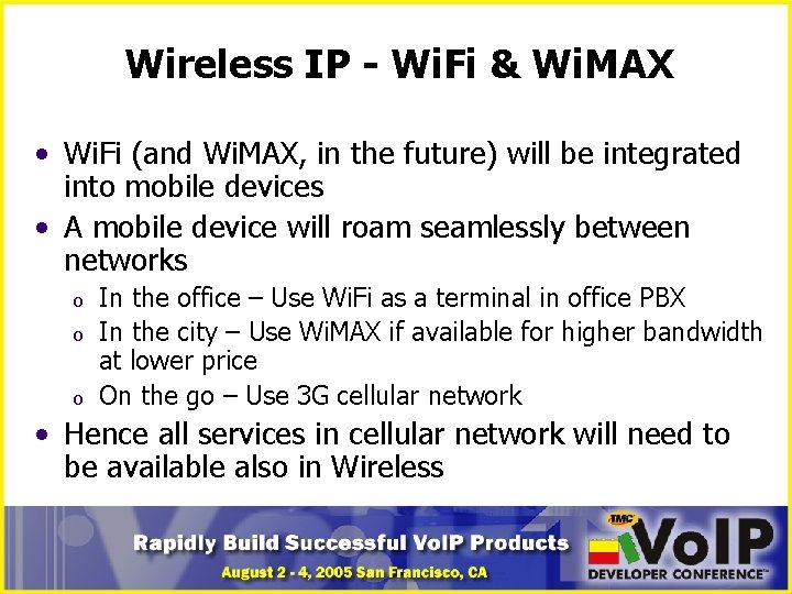 Wireless IP - Wi. Fi & Wi. MAX • Wi. Fi (and Wi. MAX,