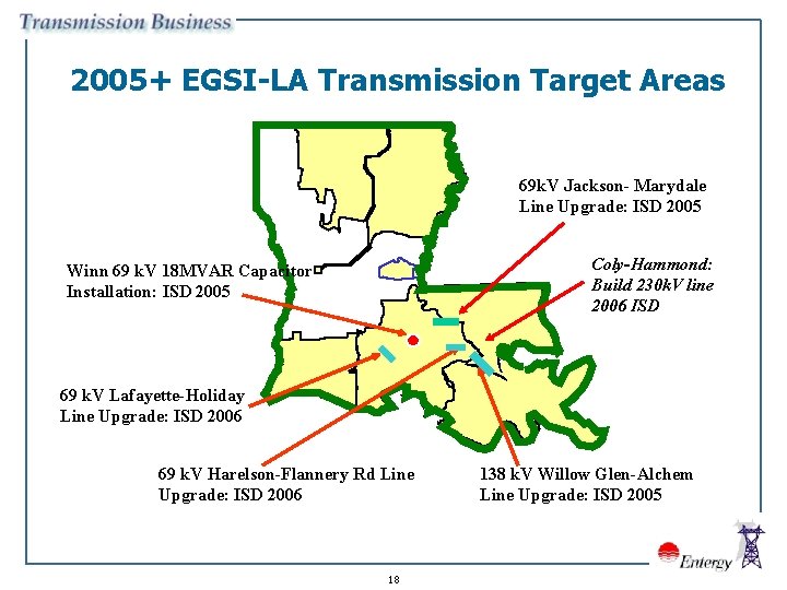 2005+ EGSI-LA Transmission Target Areas 69 k. V Jackson- Marydale Line Upgrade: ISD 2005