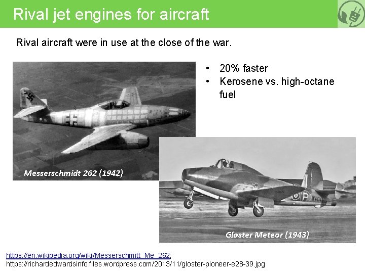 Rival jet engines for aircraft Rival aircraft were in use at the close of