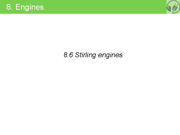 8. Engines 8. 6 Stirling engines 