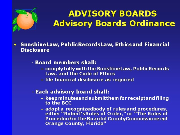 ADVISORY BOARDS Advisory Boards Ordinance • Sunshine Law, Public Records Law, Ethics and Financial