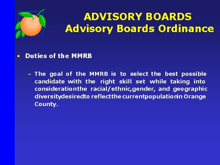 ADVISORY BOARDS Advisory Boards Ordinance • Duties of the MMRB – The goal of