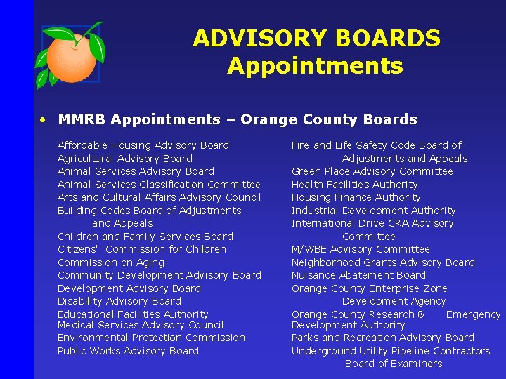 ADVISORY BOARDS Appointments • MMRB Appointments – Orange County Boards Affordable Housing Advisory Board