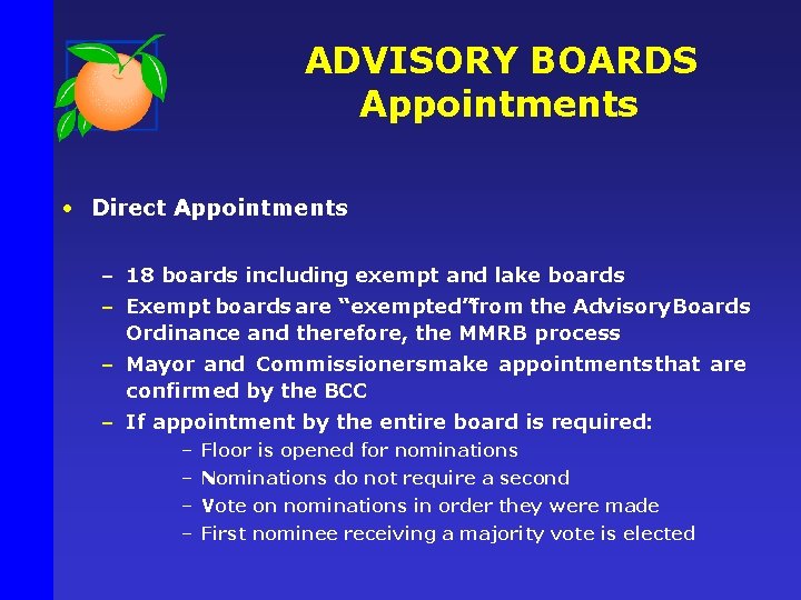 ADVISORY BOARDS Appointments • Direct Appointments – 18 boards including exempt and lake boards