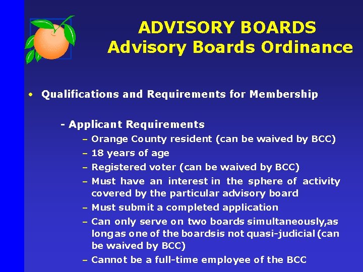 ADVISORY BOARDS Advisory Boards Ordinance • Qualifications and Requirements for Membership - Applicant Requirements